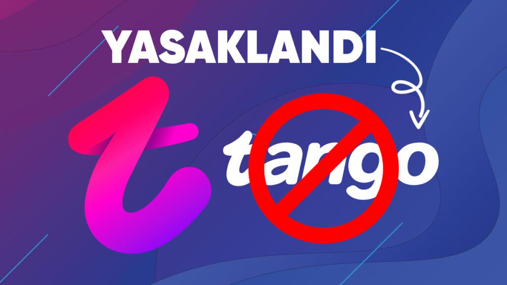 Tango’ya Erişim Engeli Geldi