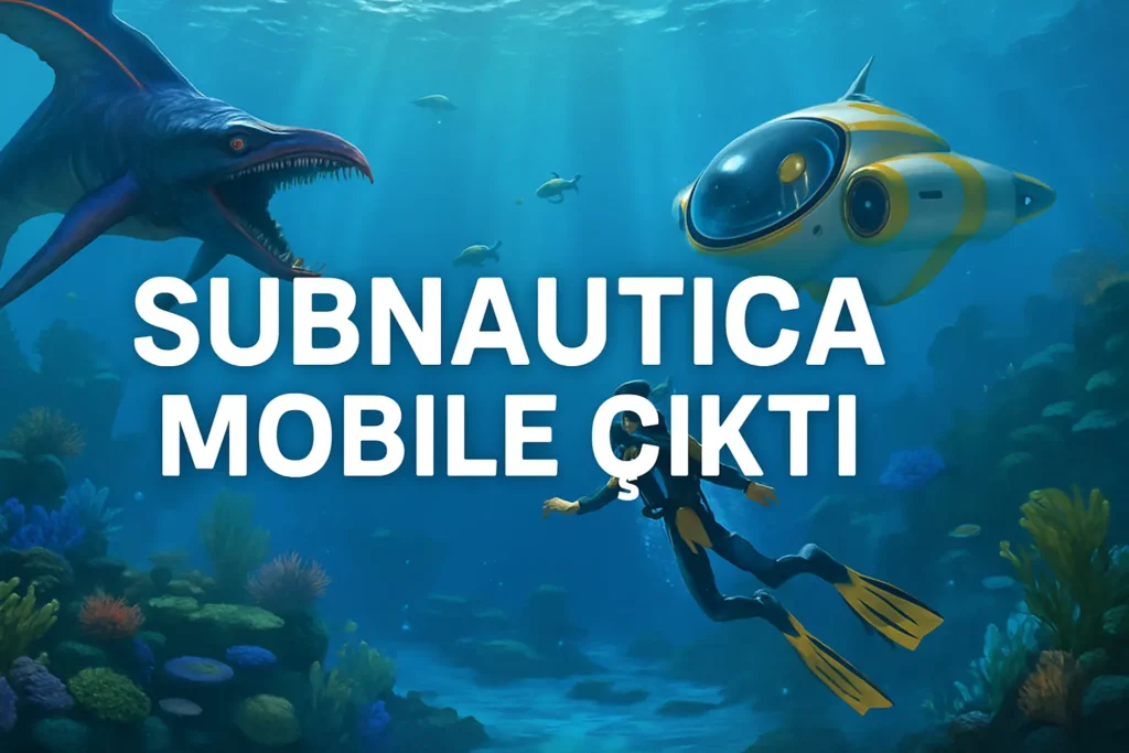 Subnautica Mobil Çıkışını Yaptı! İşte Tüm Detaylar Subnautica ile ilgili görsel